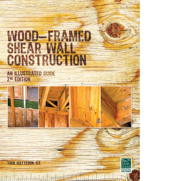 WoodFramed Shear Wall Construction An Illustrated Guide, 2nd Edition