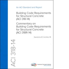 ACI 318-14: Building Code Requirements for Structural Concrete and Commentary (Cover Image)
